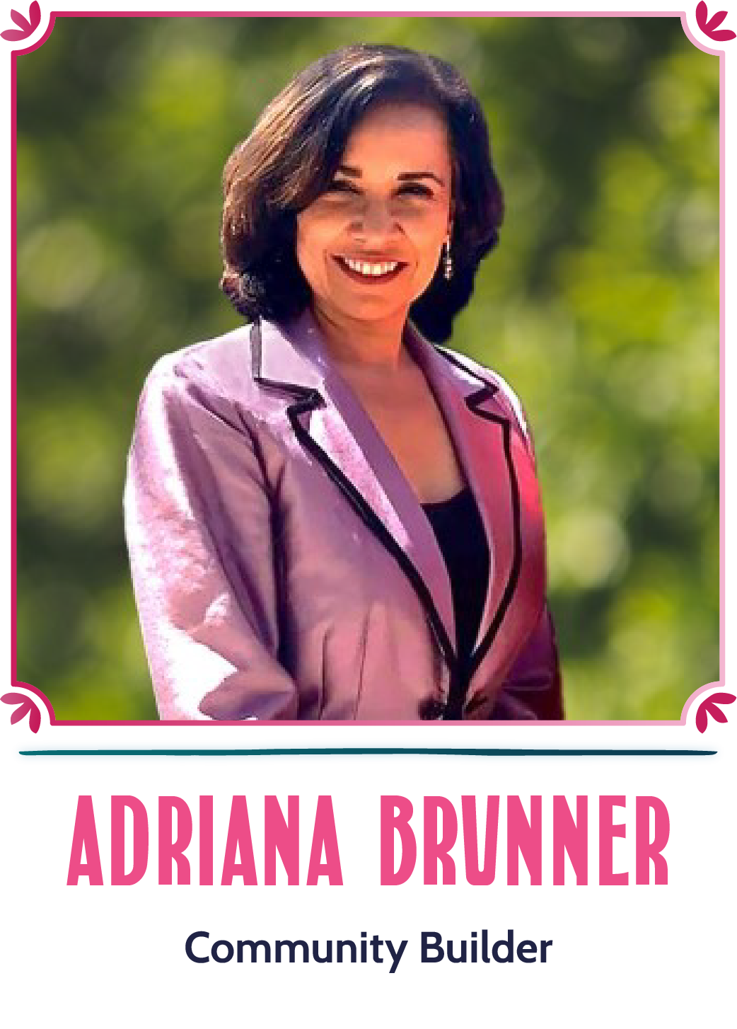 Adriana Brunner - Community Builder