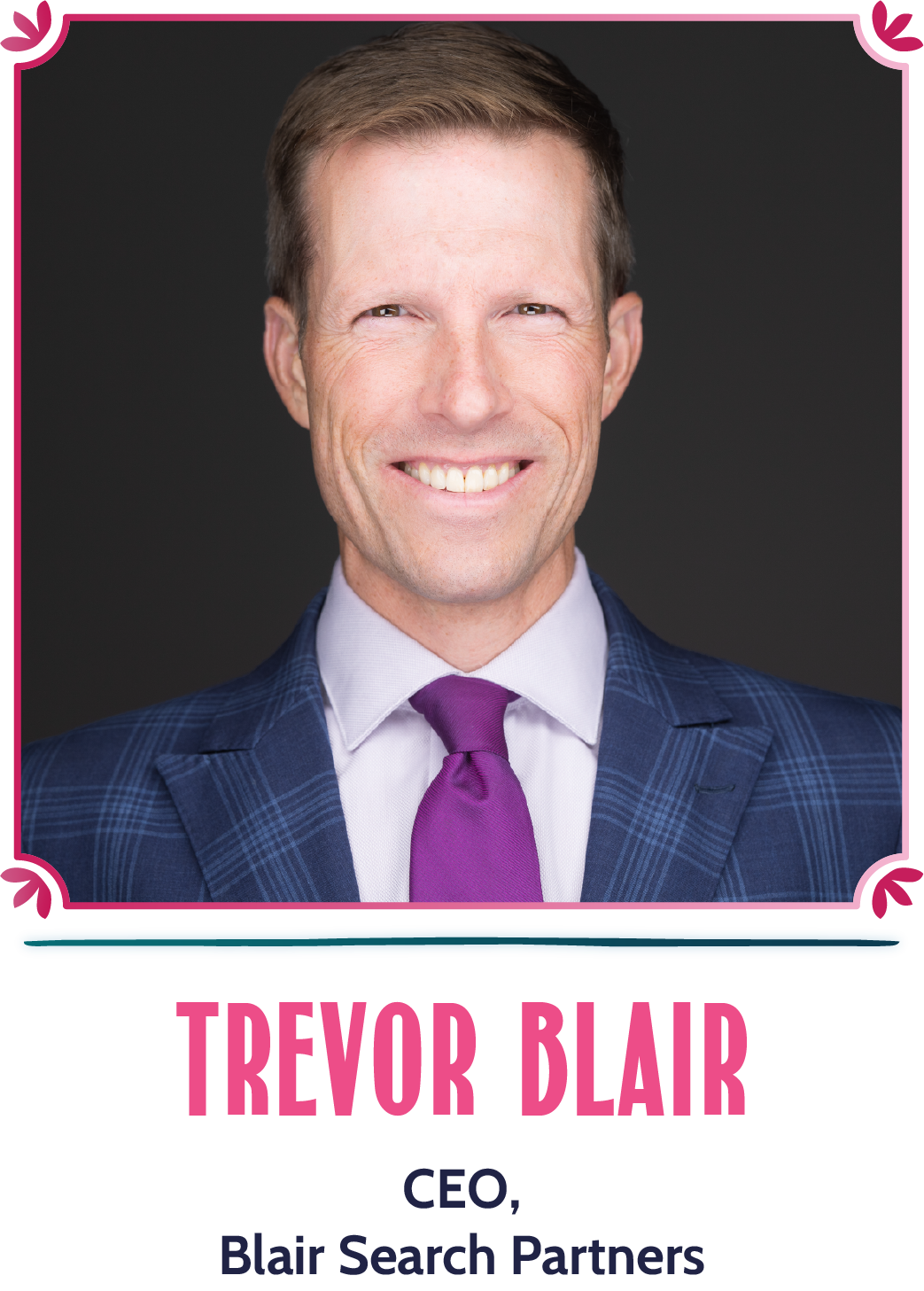 Trevor Blair - CEO, Blair Search Partners