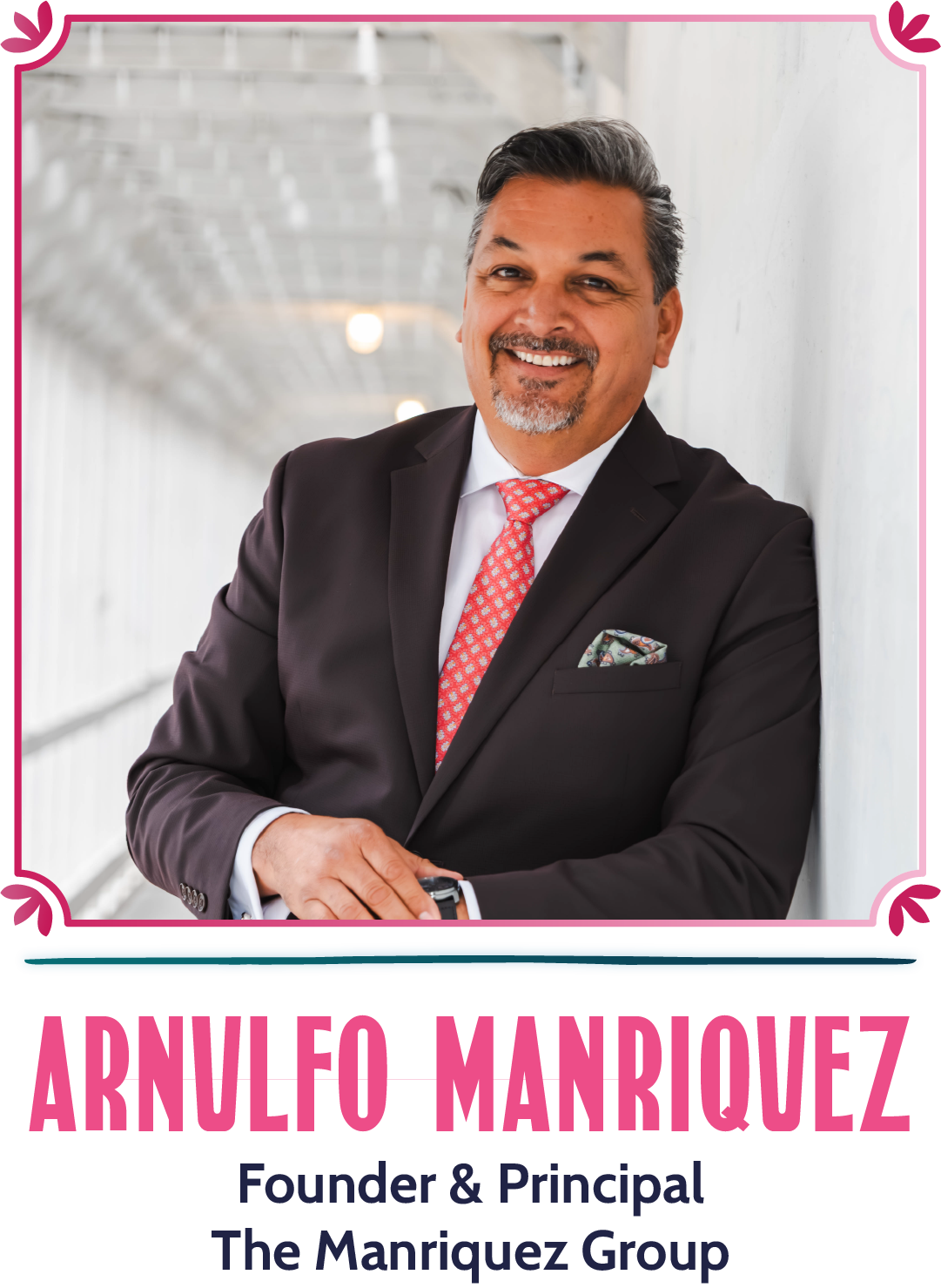 Arnulfo Manriquez - Founder and Principal, The Manriquez Group